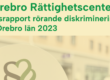 Örebro Rättighetscenters årsrapport rörande diskriminering i Örebro län 2023
