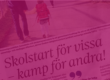 Tidningssida med rubriken Skolstart för vissa - kamp för andra